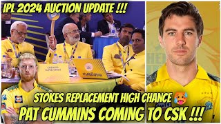 Pat Cummins Coming To CSK 🥵 Ben Stokes Replacement High Chance 🔥 | IPL AUCTION NEWS