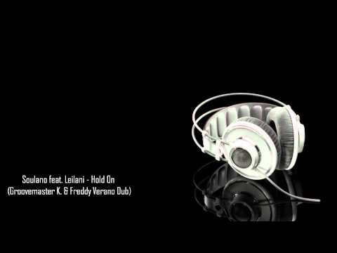 Soulano feat. Leilani - Hold On (Groovemaster K. & Freddy Verano Dub)