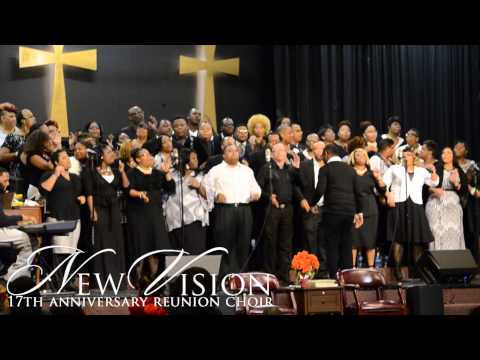 New Vision Reunion Choir - Praise Him
