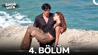 Ömür Usta 4. Bölüm