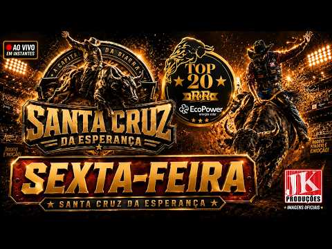 [AO VIVO] FESTA DO PEÃO DE SANTA CRUZ DA ESPERANÇA 2026 | SEXTA-FEIRA