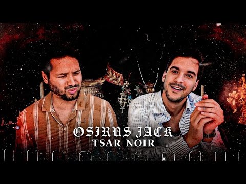 PREMIERE ECOUTE - OSIRUS JACK - TSAR NOIR