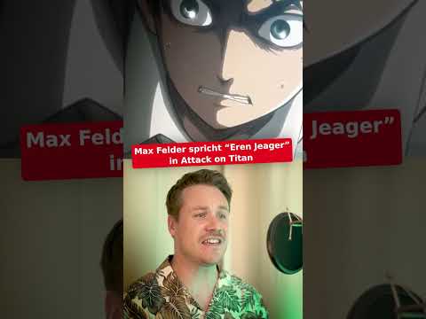 Max Felder spricht "Eren Jaeger" in Attack on Titan