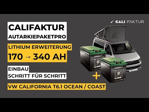 VW California T6.1 Ocean/Coast: 170Ah Lithium Extension to 340Ah | CALIFAKTUR Guide