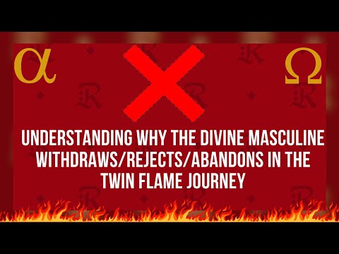 Capire perché il Divino Maschile si ritira/rifiuta o abbandona nel viaggio della Fiamma Gemella