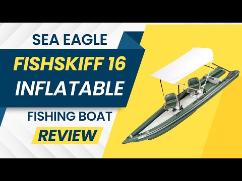 Sea Eagle FishSkiff 16 Inflatable Fishing Boat Review