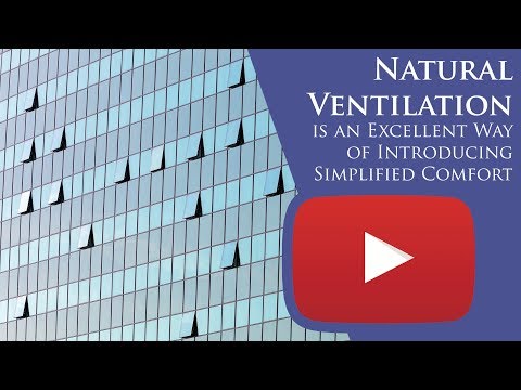 Natural Ventilation is an Excellent Way of Introducing Simplified Comfort
