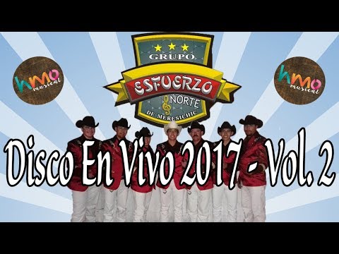 Esfuerzo Norte - Disco En Vivo | Vol. 2  - Julio 2017 | CD Completo