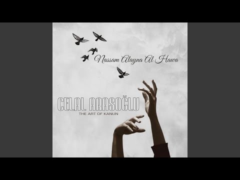 Nassam Alayna Al Hawa / The Art Of Kanun