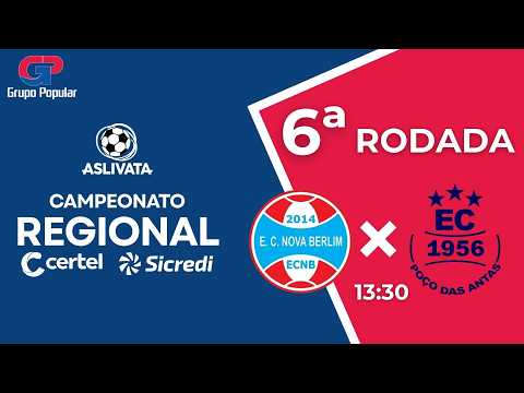 NOVA BERLIM X POÇO DAS ANTAS - REGIONAL CERTEL/SICREDI 2026 - 6ª RODADA