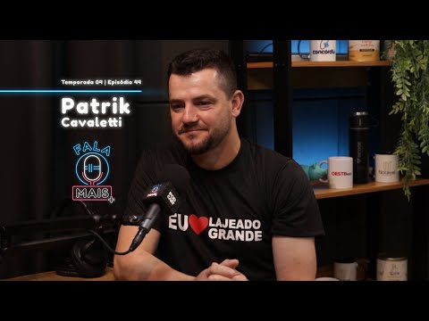 FALA MAIS T04 EP44 - Patrik Cavaletti