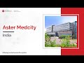 Aster Medcity Kochi India Top Hospital In India