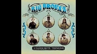 Big Brovaz - Favourite Things