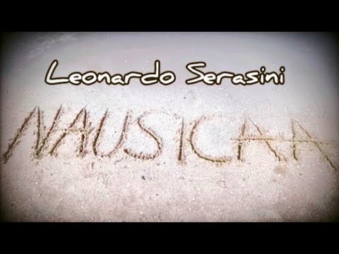 Leonardo Serasini - Nausicaa (Official Music Video)