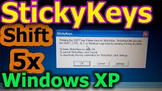 How to disable StickyKeys under Windows XP (Shift Key)