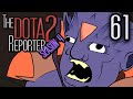 The DOTA 2 Reporter Ep. 61: Excess Baggage [Season 4]