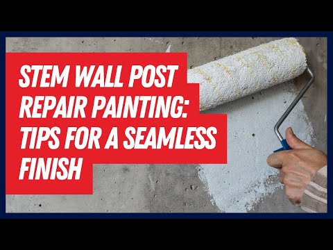 Stem Wall Post Repair Painting: Tips for a Seamless Finish