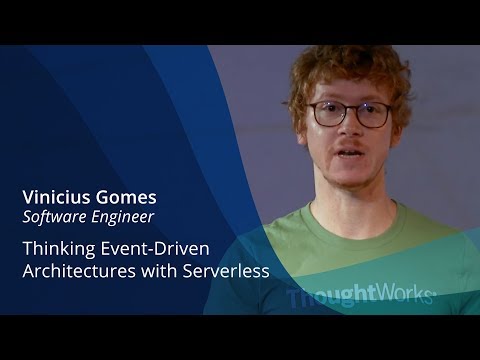 Thinking Event Driven Architectures with Serverless