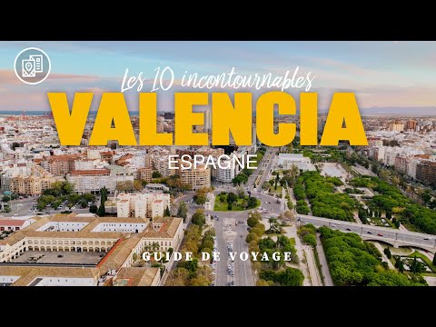 Top 10 des incontournables de Valence, Espagne