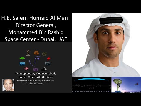 H.E. Salem Humaid Al Marri - Director General, Mohammed Bin Rashid Space Center - Dubai, UAE