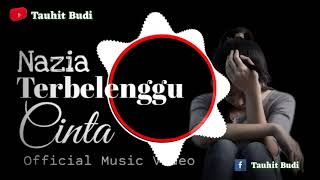 Download lagu Nazia Mardiana - Terbelenggu Cinta mp3 Download lagu Nazia Mardiana - Terbelenggu Cinta mp3