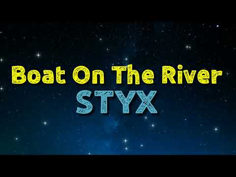Boat On The River - Styx