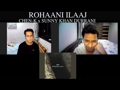 ROHAANI ILAAJ REACTION!!| CHEN-K x SUNNY KHAN DURRANI| Engineer bro's react