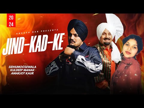 Jind Kad Ke (Remix) - Sidhumoosewala x Kuldeep Manak x Amarjot kaur x Ankush Rdb