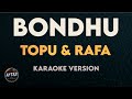 Bondhu - Topu & Rafa (Karaoke/Instrumental Version with Lyrics)