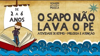 Musicalização: Atenção, Ritmo e Melodia numa Atividade Prática com a cantiga “O Sapo não Lava o Pé”