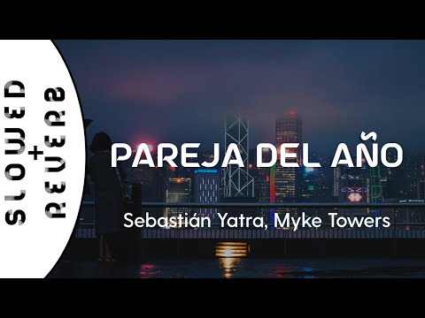 Sebastián Yatra, Myke Towers - Pareja del Año  (s l o w e d  +  r e v e r b)
