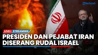 Presiden dan Pejabat Iran Diserang Rudal Israel, Pezeskhian Terluka dan Sebut Ada Upaya Pembunuhan