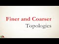 Finer and coarser topologies || topology msc mathematics || msc mathematics