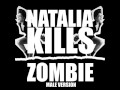 Natalia Kills - Zombie (Male Version) 