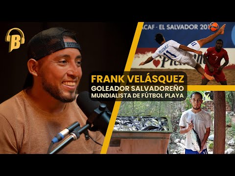 LADO B #25 | 🇸🇻 | Frank Velásquez: El crack de la Selecta Playera⚽️