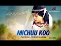 Michuu Koo Nafisaa Abdulhakiim New Ethiopian Oromo Music Video 2023