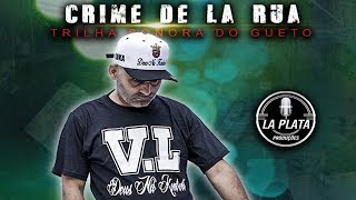Trilha Sonora do Gueto - Crime de lá Rua - Lyric Video Oficial