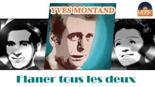 Yves Montand - Flaner tous les deux (HD) Officiel Seniors Musik