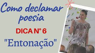 Como declamar poesia. Dica n.6 "Entonação"