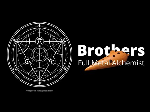 Brothers Fullmetal Alchemist Ocarina Cover