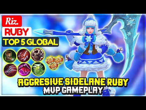 Aggresive Sidelane Ruby MVP Gameplay [ Top 5 Global Ruby ] Riz. - Mobile Legends