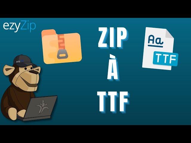 Comment Convertir ZIP en TTF En Ligne (Guide Simple)