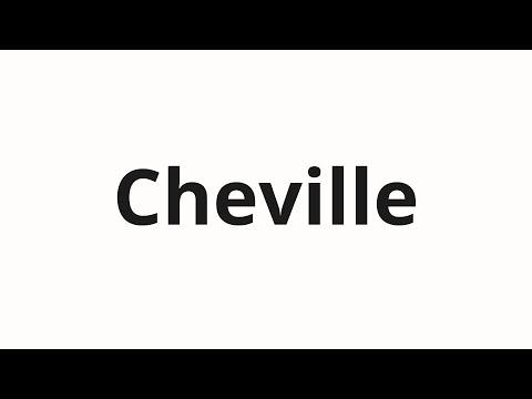 How to pronounce Cheville