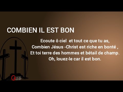 COMBIEN IL EST BON (Parole)