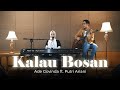 Ade Govinda - Kalau Bosan (Feat. Putri Ariani)
