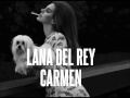 Lana Del Rey - Carmen (New Song 2012 from ...