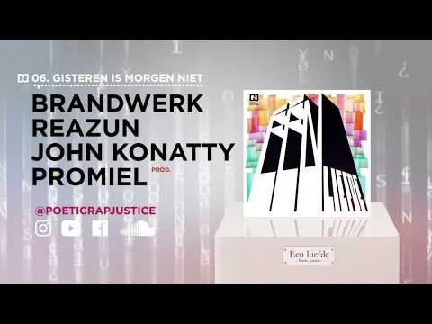 Poetic Justice ft Brandwerk, Reazun & John Konatty - Gisteren Is Morgen Niet (Prod. Promiel)
