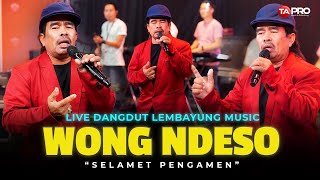 Download lagu SLAMET PENGAMEN - WONG NDESO (LIVE DANGDUT LEMBAYUNG MUSIC) | AKU WONG NDESO SLIRAMU WONG KUTHO mp3