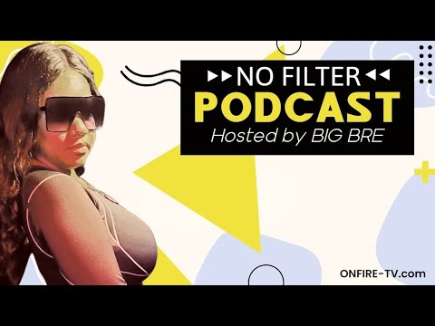 No Filter Podcast | S2 Ep. 5 | ONFIRE-TV.com