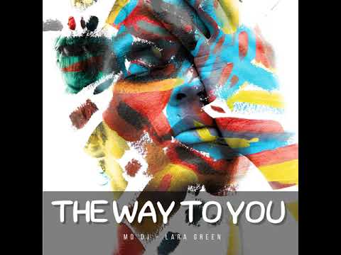 MD Dj feat. Lara Green - The Way To You (Extended)